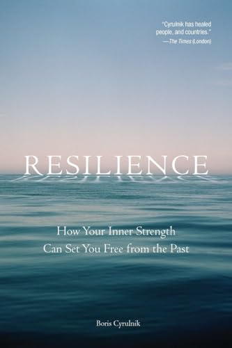 Imagen de archivo de Resilience: How Your Inner Strength Can Set You Free from the Past a la venta por SecondSale