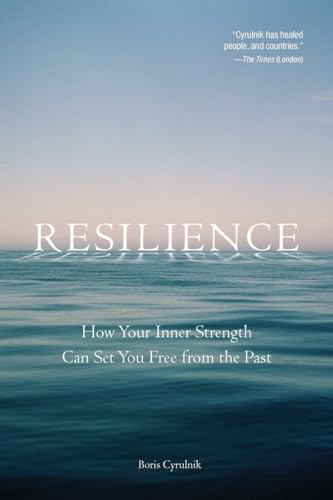 9781585428502: Resilience: How Your Inner Strength Can Set You Free from the Past