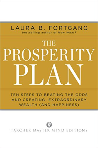 Beispielbild fr The Prosperity Plan : Ten Steps to Beating the Odds and Discovering Greater Wealth and Happiness Than You Ever Thought Possible zum Verkauf von Better World Books