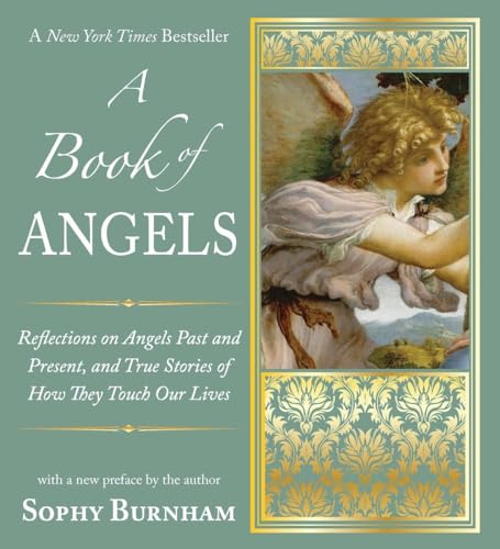 9781585428779: A Book of Angels: Reflections on Angels Past and Present, and True Stories of How They Touch Our L ives