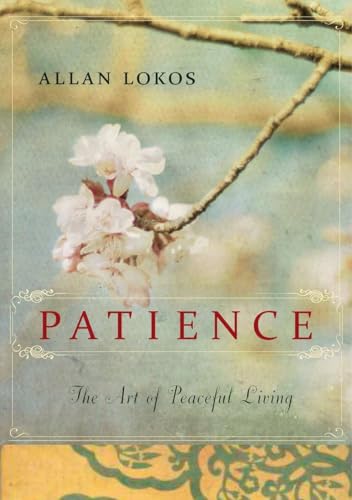 Stock image for Patience: The Art of Peaceful Living for sale by Wonder Book