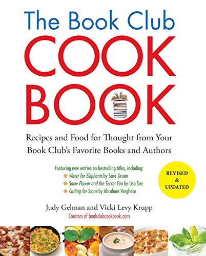 Imagen de archivo de The Book Club Cookbook, Revised Edition: Recipes and Food for Thought from Your Book Club's FavoriteBooks and Authors a la venta por ThriftBooks-Dallas