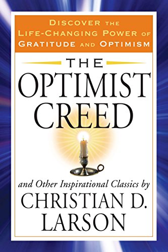 Beispielbild fr The Optimist Creed and Other Inspirational Classics: Discover the Life-Changing Power of Gratitude and Optimism (Tarcher Success Classics) zum Verkauf von KuleliBooks