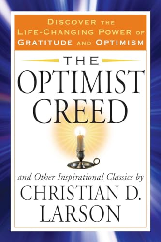 Stock image for The Optimist Creed and Other Inspirational Classics: Discover the Life-Changing Power of Gratitude and Optimism (Tarcher Success Classics) for sale by KuleliBooks