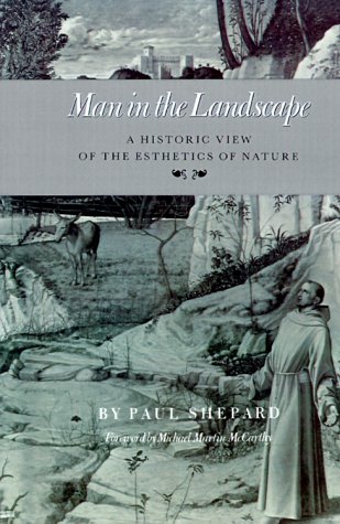 9781585440276: Man in the Landscape: A Historic View of the Esthetics of Nature: No. 11 (Environmental History Series)