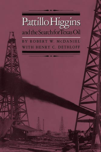 Stock image for Pattillo Higgins and the Search for Texas Oil (Volume 5) (Kenneth E. Montague Series in Oil and Business History) for sale by HPB-Red