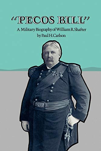 Beispielbild fr Pecos Bill: A Military Biography of William R. Shafter zum Verkauf von Chiron Media