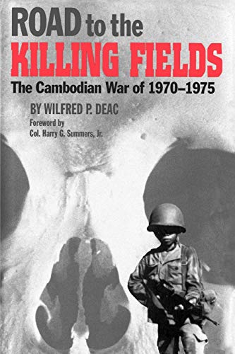 Stock image for Road to the Killing Fields: The Cambodian War of 1970-1975 (Volume 53) (Williams-Ford Texas A&M University Military History Series) for sale by Eighth Day Books, LLC