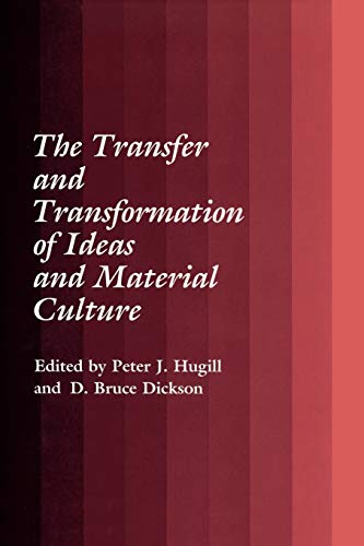 Imagen de archivo de The Transfer and Transformation of Ideas and Material Culture a la venta por Lucky's Textbooks