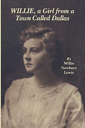 Stock image for Willie, A Girl from a Town Called Dallas for sale by GF Books, Inc.