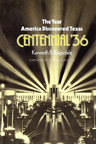 Beispielbild fr The Year America Discovered Texas: Centennial '36 (Volume 23) (Centennial Series of the Association of Former Students, Texas A&M University) zum Verkauf von GF Books, Inc.