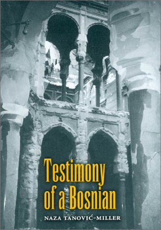 Testimony of a Bosnian (Eugenia & Hugh M. Stewart '26 Series)
