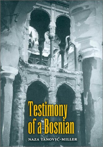 9781585441136: Testimony of a Bosnian (Volume 14) (Eugenia & Hugh M. Stewart '26 Series)