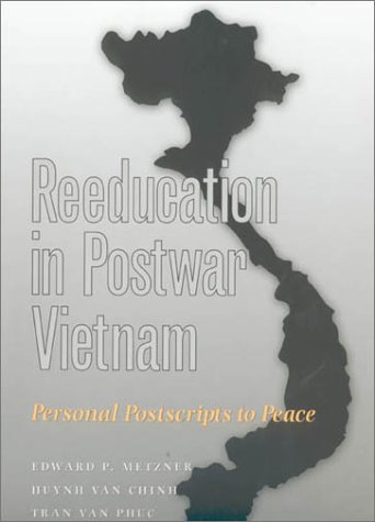 Beispielbild fr Reeducation in Postwar Vietnam : Personal Postscripts to Peace zum Verkauf von Better World Books