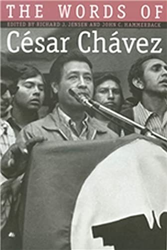 Stock image for The Words of Cesar Chavez for sale by Better World Books