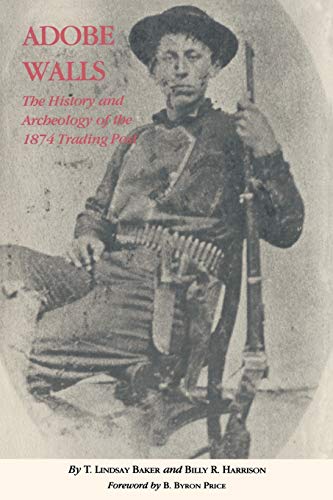 Stock image for Adobe Walls: The History and Archaeology of the 1874 Trading Post for sale by HPB-Red