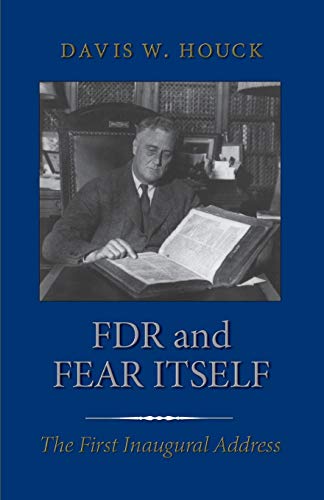 9781585441983: FDR and Fear Itself: The First Inaugural Address (The Library of Presidential Rhetoric)