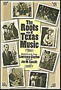 9781585442218: The Roots of Texas Music: No. 93 (Centennial Series of the Association of Former Students)