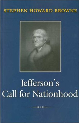 9781585442515: Jefferson's Call for Nationhood: The First Inaugural Address (Library of Presidential Rhetoric)