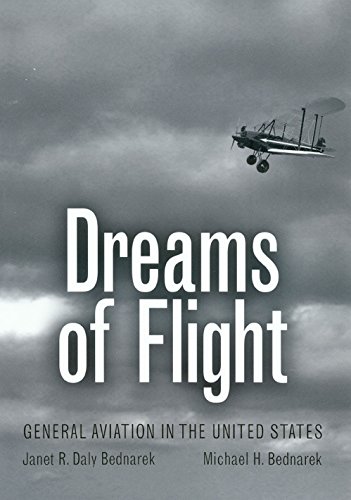 Stock image for Dreams of Flight: General Aviation in the United States (Volume 4) (Centennial of Flight Series) for sale by SecondSale
