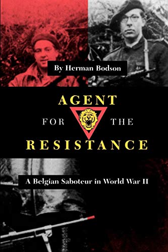 9781585442652: Agent for the Resistance: A Belgian Saboteur in World War II (Volume 35) (Texas A & M University Military History)