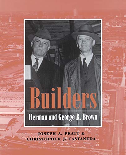 Imagen de archivo de Builders : Herman and George R. Brown a la venta por Better World Books