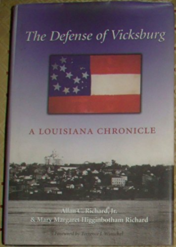 Stock image for The Defense of Vicksburg: A Louisiana Chronicle (Volume 90) (Williams-Ford Texas A&M University Military History Series) for sale by SecondSale