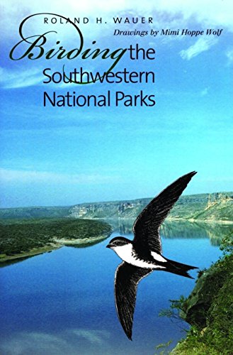 Imagen de archivo de Birding the Southwestern National Parks a la venta por Better World Books