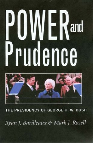 Beispielbild fr Power and Prudence : The Presidency of George H. W. Bush zum Verkauf von Better World Books