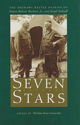 9781585442942: Seven Stars: The Okinawa Battle Diaries of Simon Bolivar Buckner, Jr and Joseph Stilwell: 93 (Texas A & M University Military History)