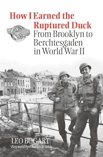 Imagen de archivo de How I Earned the Ruptured Duck: From Brooklyn To Berchtesgaden in World War II (Volume 92) a la venta por Open Books