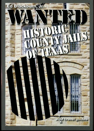 Wanted: Historic County Jails of Texas