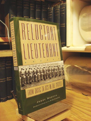 9781585443598: Reluctant Lieutenant: From Basic to OCS in the Sixties (Volume 94) (Williams-Ford Texas A&M University Military History Series)