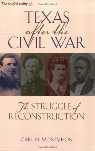Beispielbild fr Texas after the Civil War: The Struggle of Reconstruction (Volume 14) (Texas A&M Southwestern Studies) zum Verkauf von HPB-Red