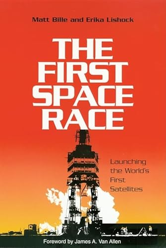 9781585443741: The First Space Race: Launching the World's First Satellites