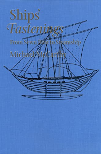 9781585444519: Ships' Fastenings: From Sewn Boat To Steamship