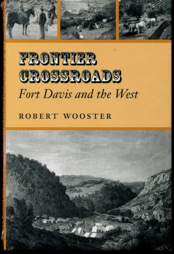 Beispielbild fr Frontier Crossroads: Fort Davis and the West (Canseco-Keck History): 7 (Canseco-Keck History Series) zum Verkauf von AwesomeBooks