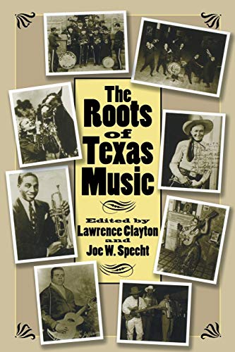 Beispielbild fr The Roots of Texas Music (Centennial Series of the Association of Former Students, Texas A&M University) zum Verkauf von HPB Inc.