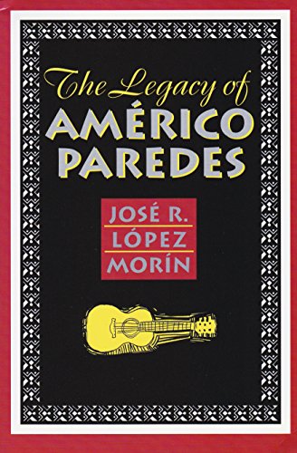 9781585445363: The Legacy of Americo Paredes (Rio Grande/Rio Bravo): 10