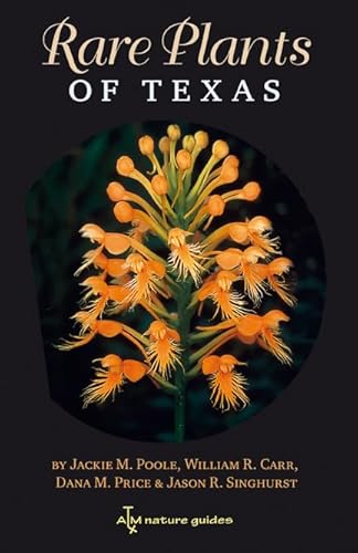 9781585445578: Rare Plants of Texas: A Field Guide: 37 (W.l. Moody Jr. Natural History Series, 37)