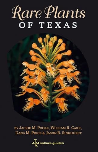 9781585445578: Rare Plants of Texas: A Field Guide: 37 (W. L. Moody JR. Natural History)