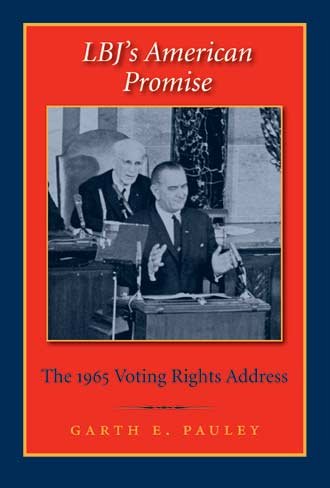 Beispielbild fr LBJ's American Promise: The 1965 Voting Rights Address (Library of Presidential Rhetoric) zum Verkauf von Wonder Book