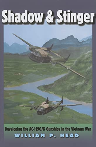 9781585445776: Shadow And Stinger: Developing the AC-119G/K Gunships in the Vietnam War