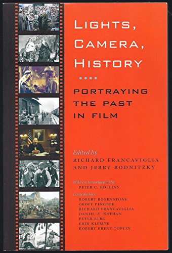 Beispielbild fr Lights, Camera, History: Portraying the Past in Film zum Verkauf von ThriftBooks-Dallas