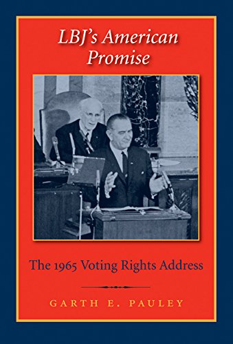 Beispielbild fr Lbj's American Promise: The 1965 Voting Rights Address zum Verkauf von ThriftBooks-Atlanta