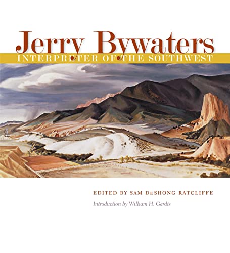 Jerry Bywaters: Interpreter of the Southwest