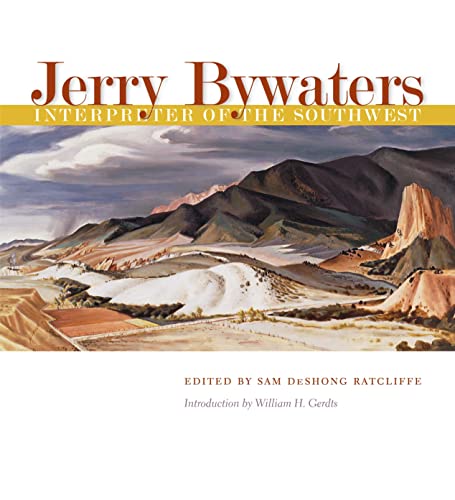 9781585445912: Jerry Bywaters, Interpreter of the Southwest (Volume 15) (Joe and Betty Moore Texas Art Series)