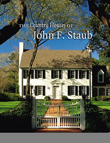 9781585445950: The Country Houses of John F. Staub: 11 (Sara and John Lindsey Series in the Arts and Humanities)