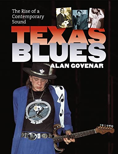 Stock image for Texas Blues: The Rise of a Contemporary Sound (John and Robin Dickson Series in Texas Music, sponsored by the Center for Texas Music History, Texas State University) for sale by BooksRun