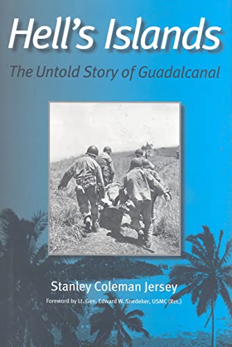Imagen de archivo de Hells Islands: The Untold Story of Guadalcanal (Volume 11) (Williams-Ford Texas A&M University Military History Series) a la venta por Ergodebooks
